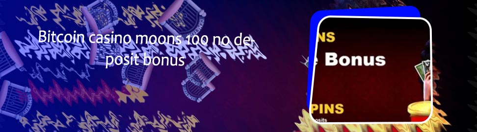 Casino moons 100 free spins with Australian Dollar
