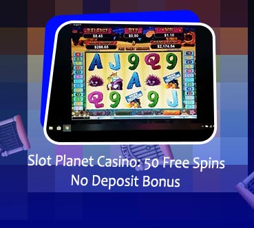 Slot planet casino 50 free spins