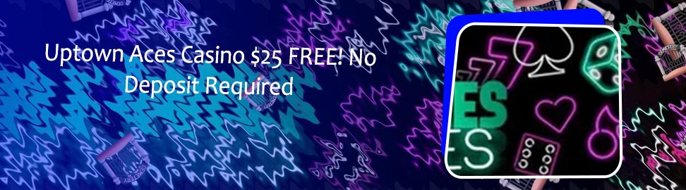 Uptown aces free bonus